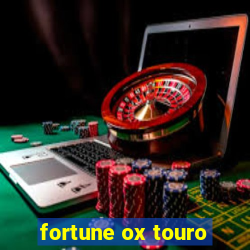 fortune ox touro